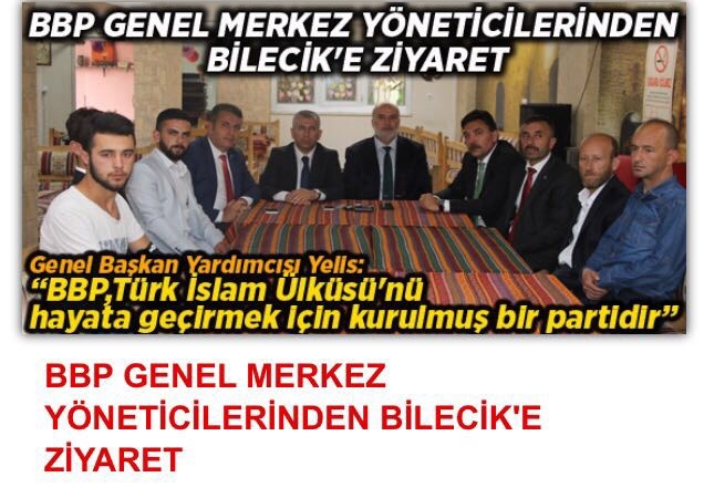 Ahmet Yelis ve BBP Genel Merkez Yöneticilerinden Bilecik'e ziyaret 